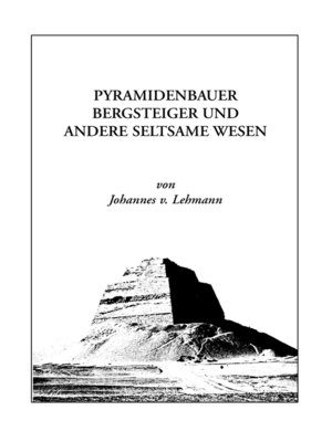 cover image of Pyramidenbauer, Bergsteiger und andere seltsame Wesen